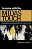 Training with the Midas Touch: Developing Your Organization's Greatest Asset