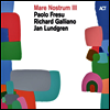 Paolo Fresu & Richard Galliano & Jan Lundgren - Mare Nostrum III (180g Gatefold 2LP)