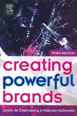 Creating Powerful Brands in Consumer, Service and Industrial Markets