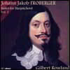 Gilbert Rowland 요한 야콥 프로베르거: 하프시코드 모음곡 1집 (Johann Jakob Froberger: Suites for harpsichord, Vol. 1)