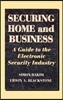 Securing Home and Business: A Guide to the Electronic Security Industry