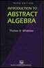 Introduction to Abstract Algebra, Third Edition