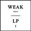 Weak Signal - LP1 (LP)