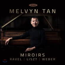 Melvyn Tan 멜빈 탄 피아노 연주집 (Miroirs - Ravel / Liszt / Weber)