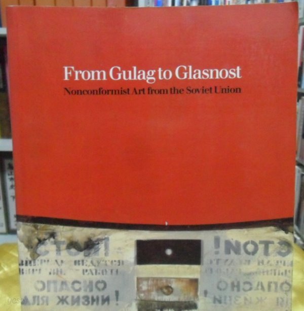 From Gulag to Glasnost: Nonconformist Art from the Soviet Union 