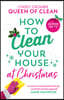 How To Clean Your House at Christmas