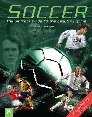 Soccer: The Ultimate Guide to the Beautiful Game