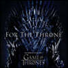 왕좌의 게임 시즌 8 드라마음악 (Game Of Thrones Season 8 OST 'For the Throne') [그레이 컬러 LP]