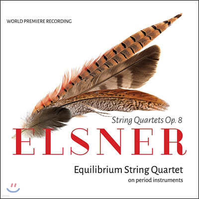 Equilibrium String Quartet 유제프 엘스너: 세 개의 현악사중주곡 (Josef Elsner: String Quartets, Op. 8)