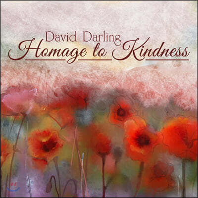 David Darling (데이비드 달링) - Homage To Kindness