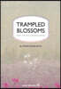 Trampled Blossoms: What They Stole from Grandma