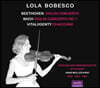 Lola Bobesco 베토벤 & 바흐: 바이올린 협주곡 / 비탈리: 샤콘느 - 롤라 보베스코