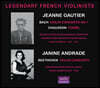 Jeanne Gautier / Janine Andrade 바흐: 바이올린 협주곡 1번 / 쇼숑: 포엠 / 베토벤: 바이올린 협주곡 (Legendary French Violinists)