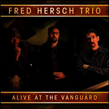 Fred Hersch Trio - Alive At The Vanguard (Digipack) (2CD)