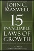 The 15 Invaluable Laws of Growth: Live Them and Reach Your Potential