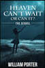 Heaven Can't Wait or Can It: The Sequel