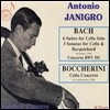 Antonio Janigro 바흐: 무반주 첼로 모음곡 전곡 / 보케리니: 첼로 협주곡 (plays Bach & Boccherini) 안토니오 야니그로