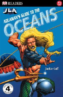 Aquaman&#39;s Guide to the Oceans