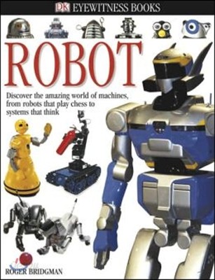 DK Eyewitness Books: Robot: Discover the Amazing World of Machines