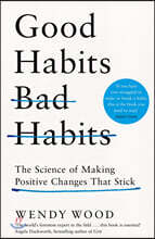 Good Habits, Bad Habits