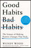 Good Habits, Bad Habits