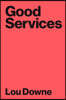 Good Services: Decoding the Mystery of What Makes a Good Service