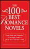 The 100 Best Romance Novels: From Pride and Prejudice to Twilight, Books to Fall in Love - And Lust - With