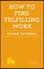 How to Find Fulfilling Work