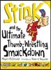 Stink: The Ultimate Thumb-Wrestling Smackdown
