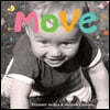 Move: A Board Book about Movement