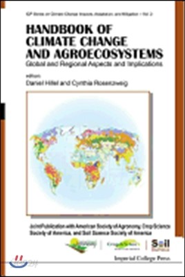 Handbook Of Climate Change And Agroecosystems: Global And Regional Aspects And Implications - Joint Publication With The American Society Of Agronomy, Crop Science Society Of America, And Soil Science