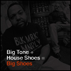 Big Tone + House Shoes - Big Shoes (2LP)