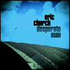 Eric Church - Desperate Man (180g LP)