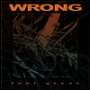 Wrong - Feel Great (LP)