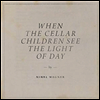 Mirel Wagner - When The Cellar Children See The Light Of Day (LP)
