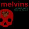Melvins - A Walk With Love And Death (Gatefold Cover)(2LP)