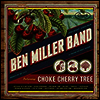 Ben Miller Band - Choke Cherry Tree (LP)