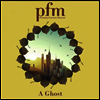 Premiata Forneria Marconi (PFM) - A Ghost (Vinyl LP+CD)