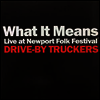 Drive-By Truckers - What It Means / Perilous Night (7 inch Single LP)