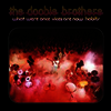 Doobie Brothers - What Were Once Vices Are Now Habits (Limited Edition)(180G)(LP)