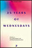 25 YEARS OF WEDNESDAYS