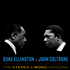 Duke Ellington & John Coltrane - Duke Ellington & John Coltrane: The Stereo & Mono Version (Remastered)(180G)(2LP)