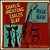 Charlie Higtone / Carlos Slap - Drunk Again (7 inch Single LP)