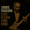 Jimmie Vaughan - Baby Please Come Home (Ltd)(Colored LP)