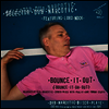 Selector Dub Narcotic - Bounce It Out (Bounce It On Out) / Melodica Bounce Version (7 inch Single LP)