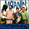 Hive Dwellers - Moanin' (LP)