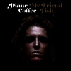 Diane Coffee - My Friend Fish (LP)