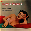Chet Baker - I Get Chet (Ltd. Ed)(Remastered)(Collector's Edition)(180g Audiophile Vinyl LP)
