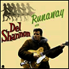 Del Shannon - Runaway With Del Shannon (Ltd. Ed)(Remastered)(4 Bonus Tracks)(180G)(LP)