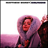 Matthew Sweet - Girlfriend (180G)(LP)